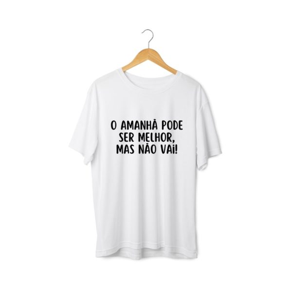 T-shirt homem - Coleção frases (DES)motivacionais (100% algodão) - Image 7