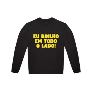 Sweat "Eu brilho em todo o lado" letras douradas c/ glitter (sweat sustentável e reciclável)