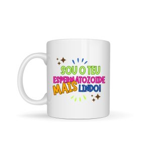 Caneca "Pai, sou o teu espermatozoide mais lindo"