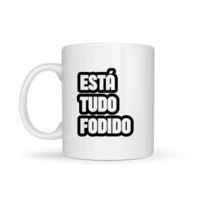 NEW LAYOUT - Caneca "está tudo fodido"