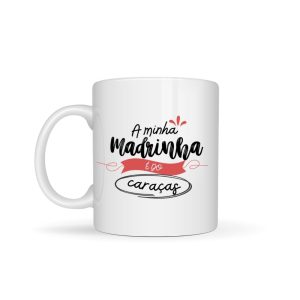 Caneca "A minha Madrinha é do caraças"