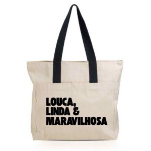 Saco (NOVO MODELO) "Louca, Linda e Maravilhosa" c/ bolsa frontal, bolsa interior e fecho (100% algodão, 280gr.)